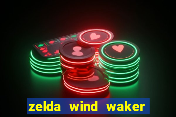 zelda wind waker rom pt-br